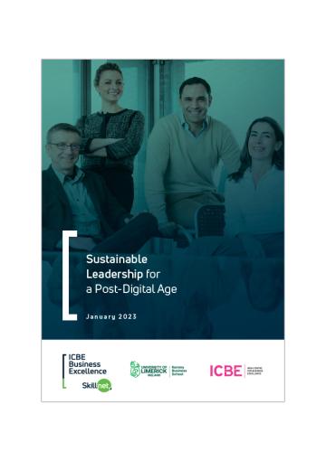 Sustainable Leadership for a Post-Digital Age: ICBE Business Excellence Skillnet