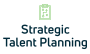 Strategic Talent Planning