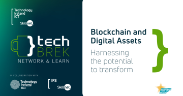 Businesses and industry experts gather for Skillnet Ireland Business Networks and Ibec ‘Blockchain and Digital Assets’ techBREK